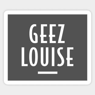 Geez Louise - Retro Funny Message Sticker